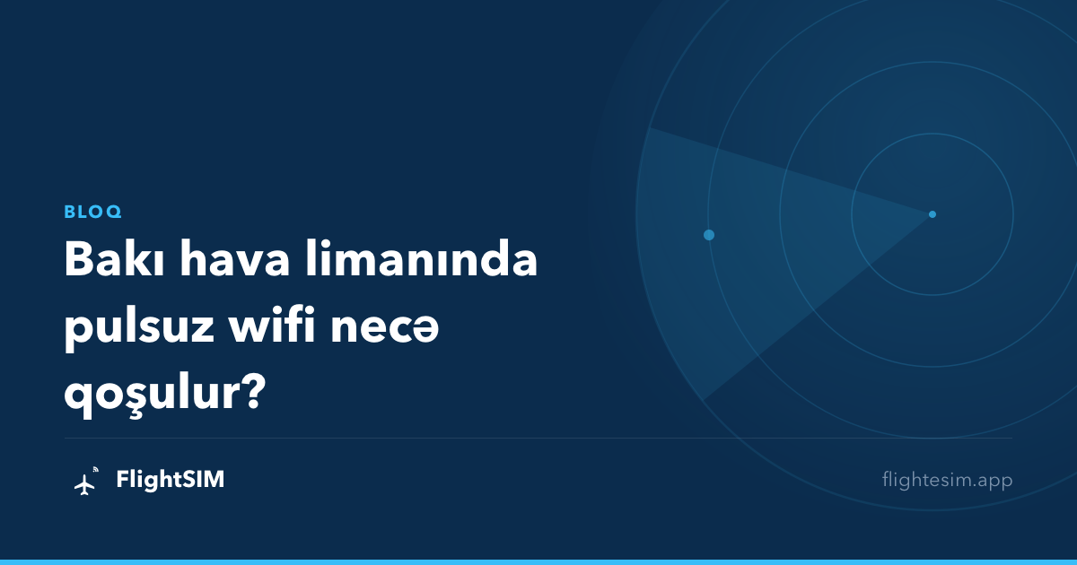 Bakı hava limanında pulsuz wifi necə qoşulur?