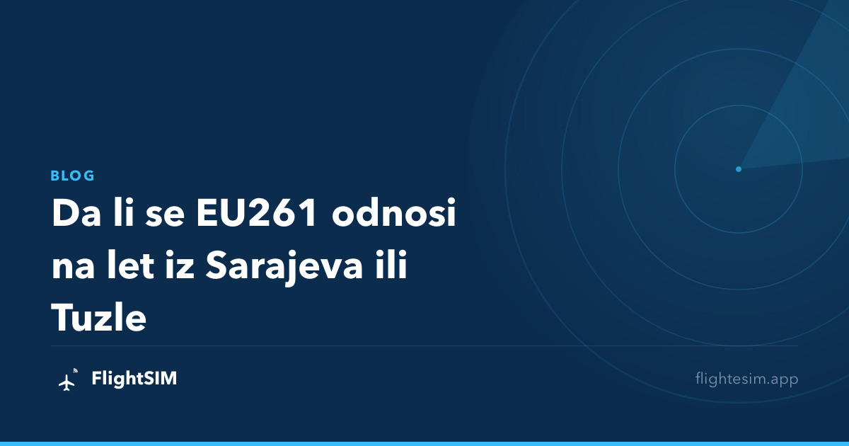 Da li se EU261 odnosi na let iz Sarajeva ili Tuzle