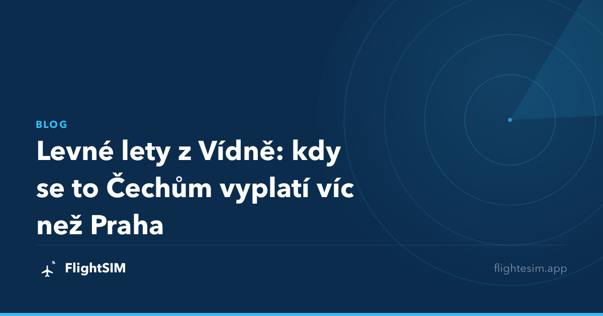 Levné lety z Vídně: kdy se to Čechům vyplatí víc než Praha