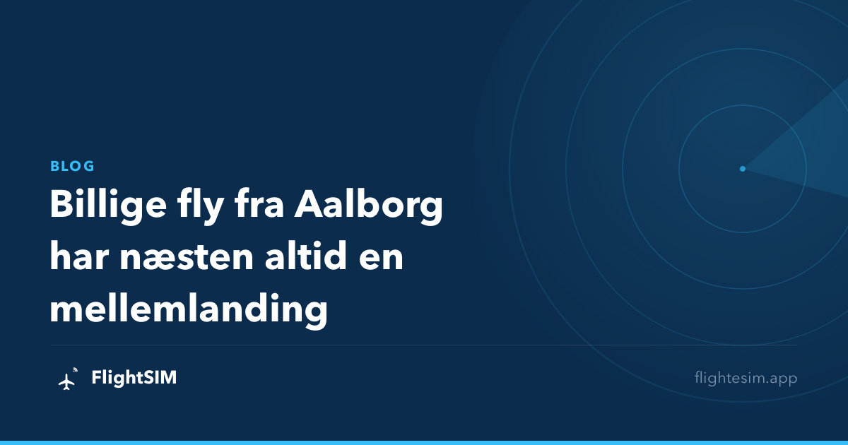 Billige fly fra Aalborg har næsten altid en mellemlanding