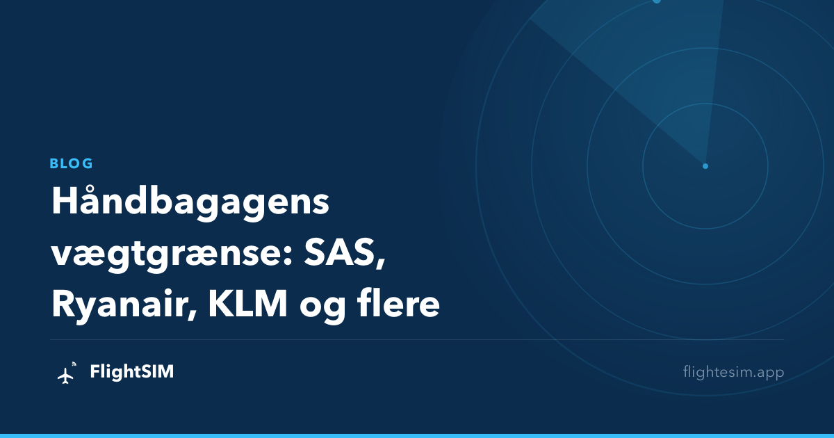 Håndbagagens vægtgrænse: SAS, Ryanair, KLM og flere