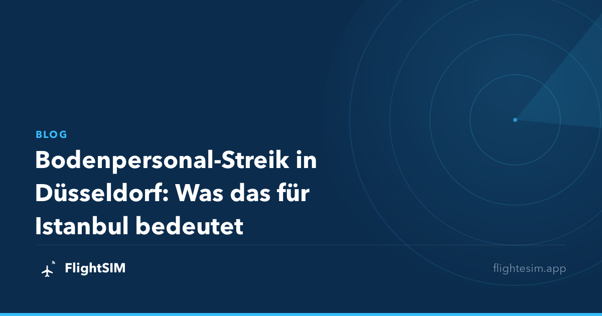 Bodenpersonal-Streik in Düsseldorf: Was das für Istanbul bedeutet
