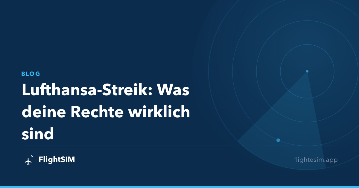 Lufthansa-Streik: Was deine Rechte wirklich sind