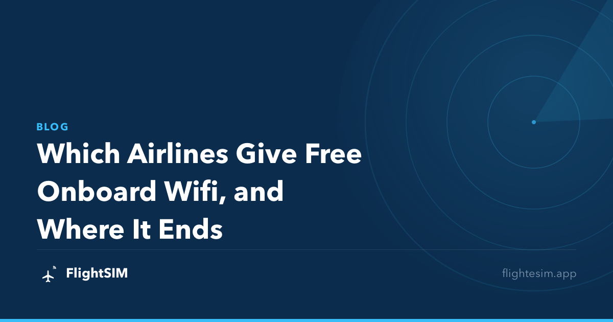 Which Airlines Give Free Onboard Wifi, and Where It Ends