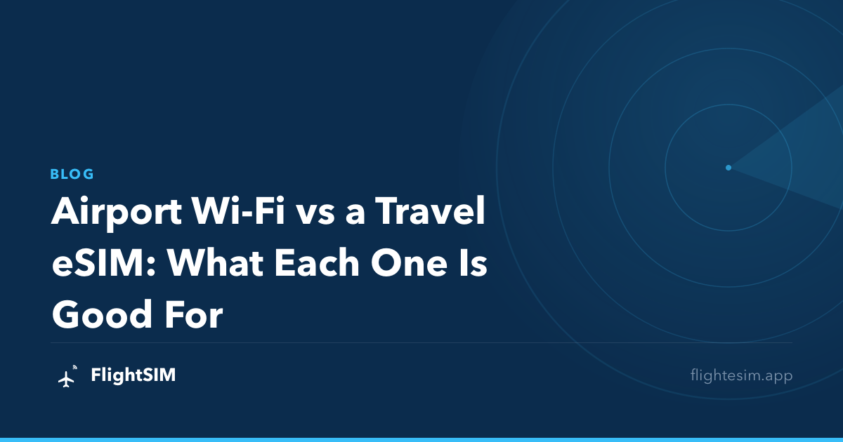Airport Wi-Fi vs a Travel eSIM: What Each One Is Good For