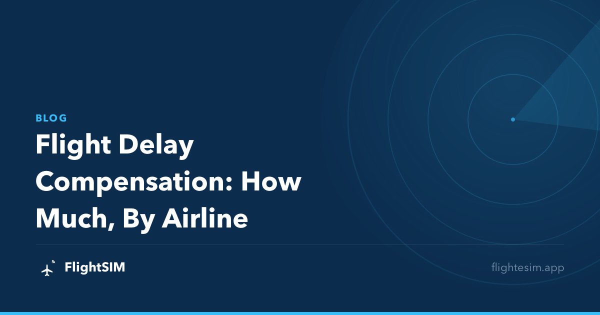 Flight Delay Compensation: How Much, By Airline