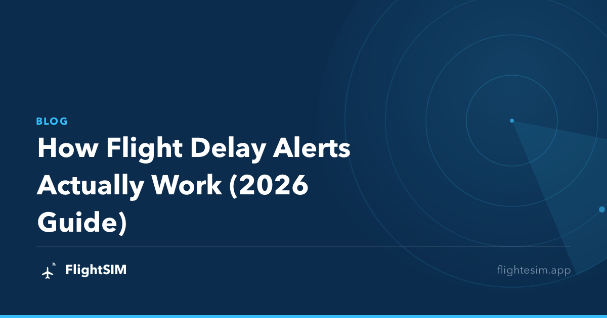 How Flight Delay Alerts Actually Work (2026 Guide)