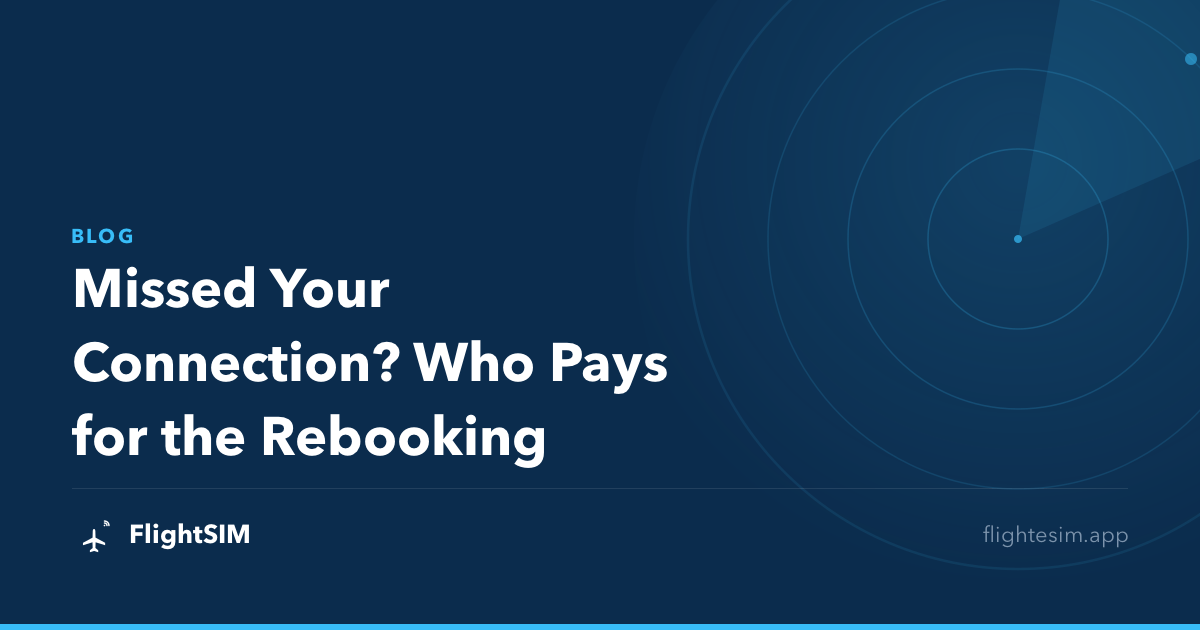 Missed Your Connection? Who Pays for the Rebooking