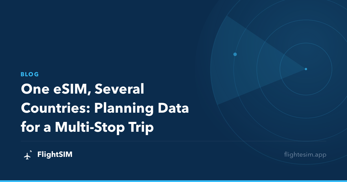 One eSIM, Several Countries: Planning Data for a Multi-Stop Trip