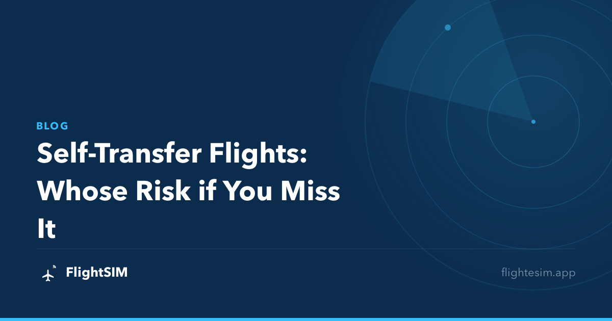 Self-Transfer Flights: Whose Risk if You Miss It