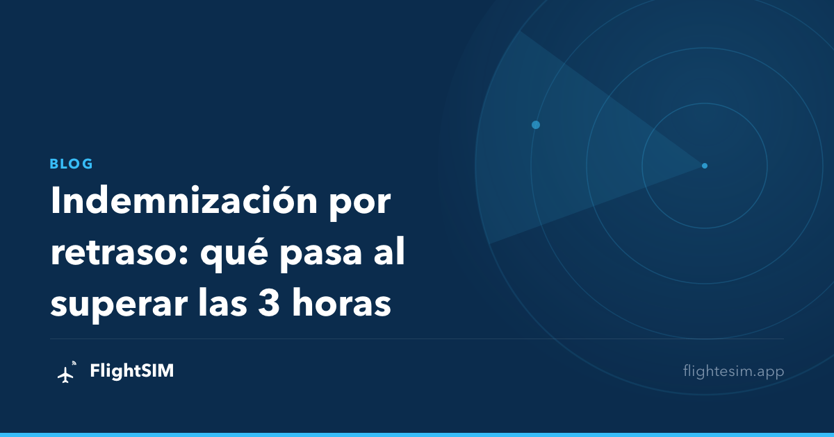 Indemnización por retraso: qué pasa al superar las 3 horas