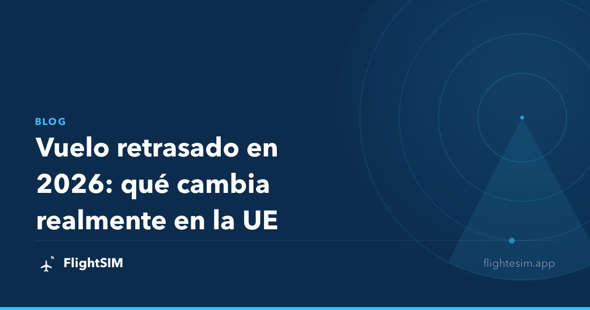 Vuelo retrasado en 2026: qué cambia realmente en la UE