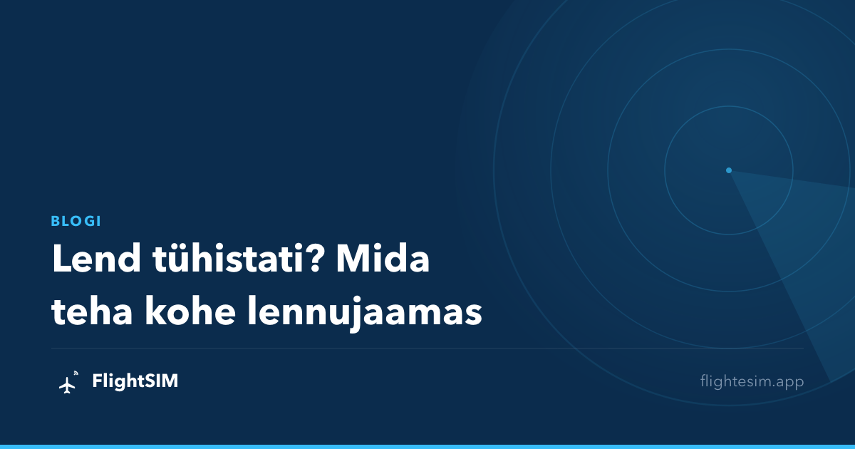 Lend tühistati? Mida teha kohe lennujaamas