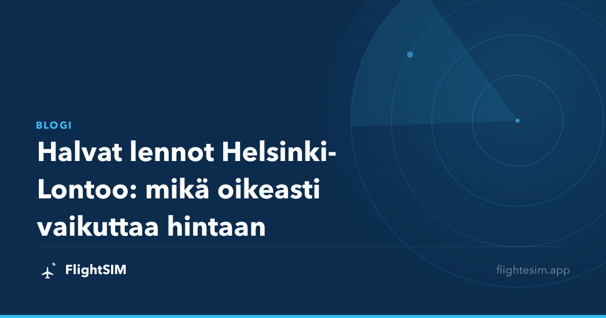 Halvat lennot Helsinki-Lontoo: mikä oikeasti vaikuttaa hintaan