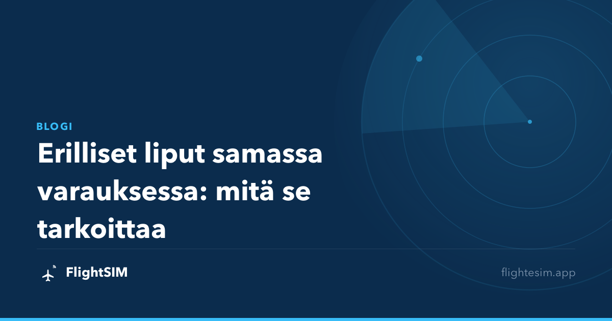 Erilliset liput samassa varauksessa: mitä se tarkoittaa