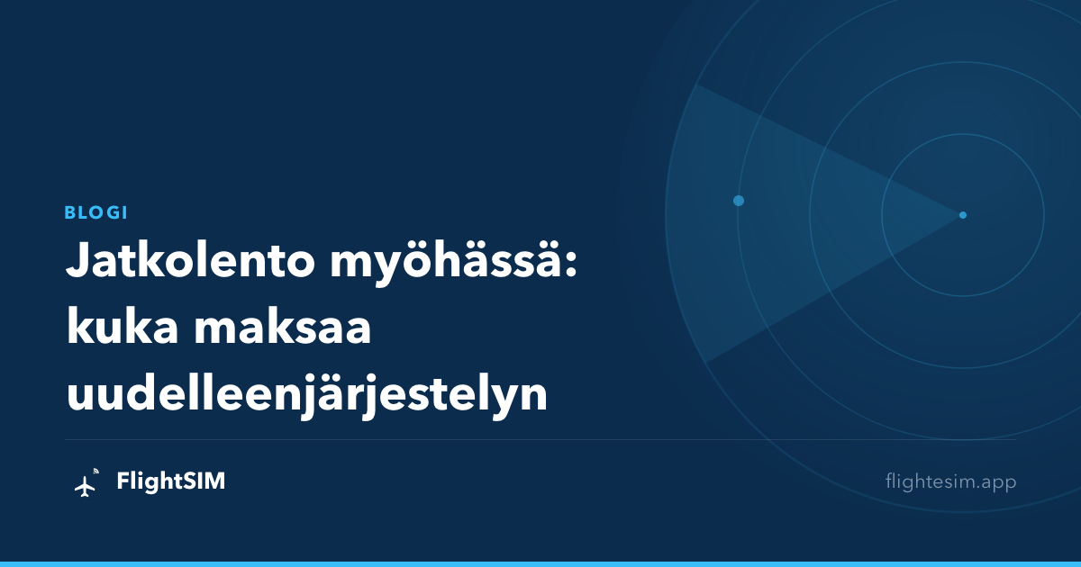 Jatkolento myöhässä: kuka maksaa uudelleenjärjestelyn