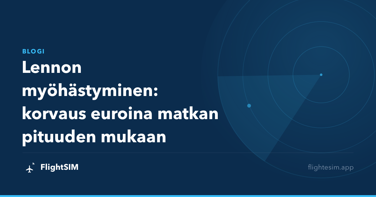 Lennon myöhästyminen: korvaus euroina matkan pituuden mukaan