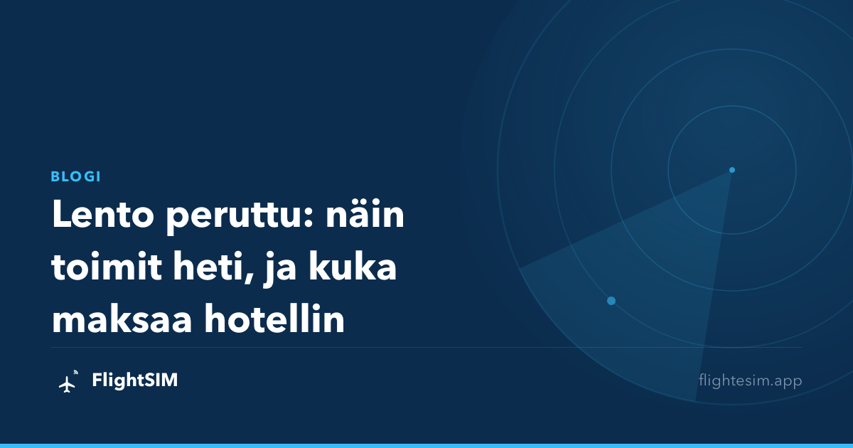Lento peruttu: näin toimit heti, ja kuka maksaa hotellin