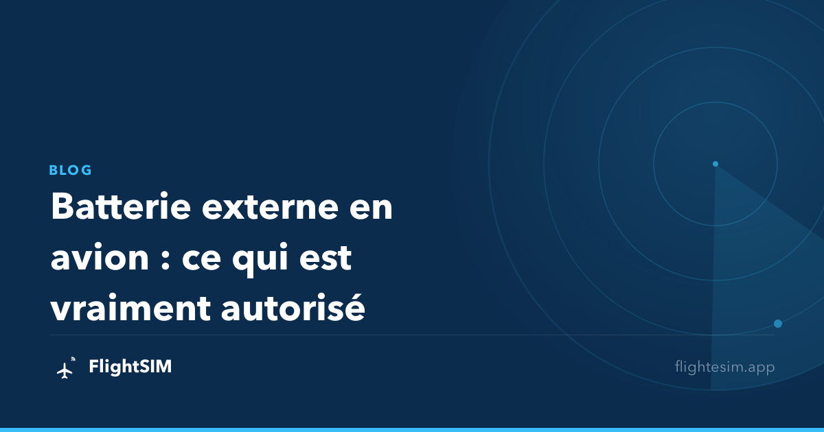 Batterie externe en avion : ce qui est vraiment autorisé
