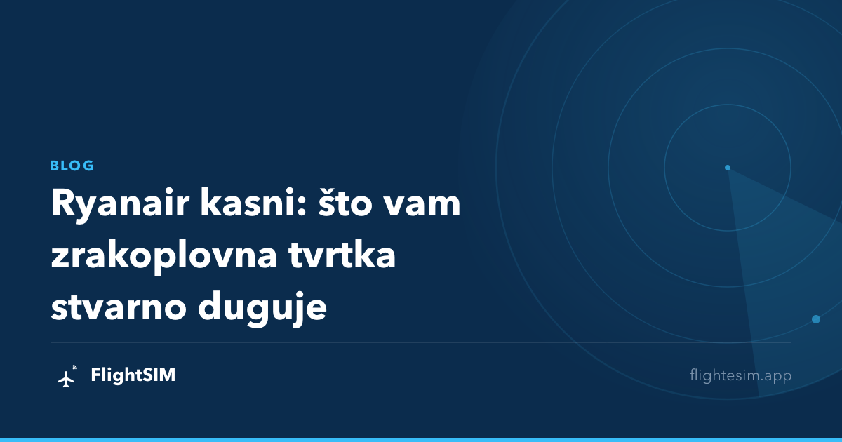 Ryanair kasni: što vam zrakoplovna tvrtka stvarno duguje