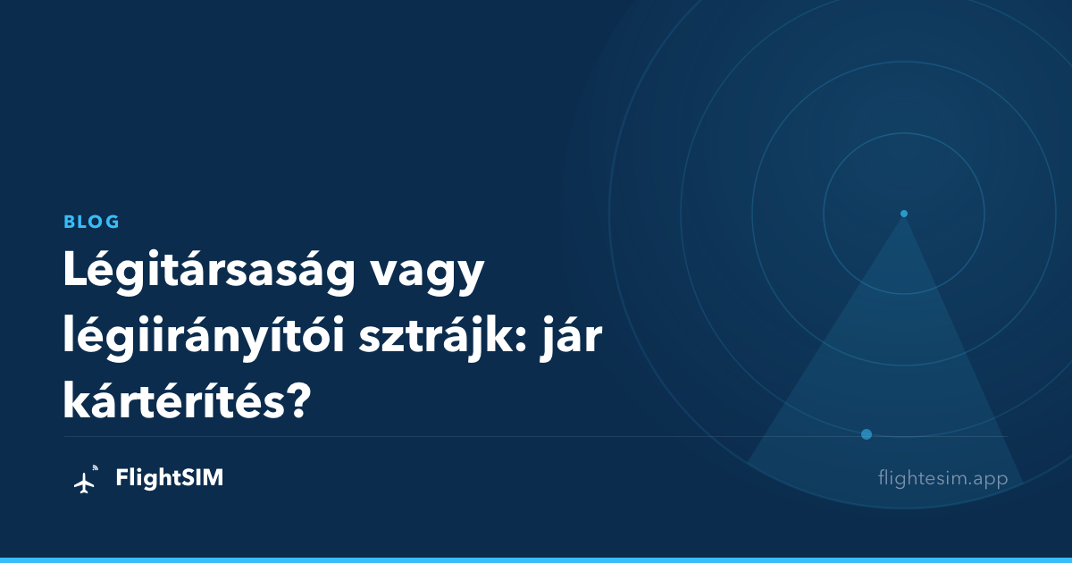 Légitársaság vagy légiirányítói sztrájk: jár kártérítés?