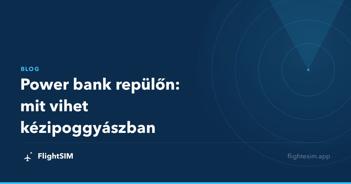Power bank repülőn: mit vihet kézipoggyászban