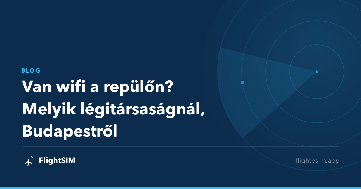 Van wifi a repülőn? Melyik légitársaságnál, Budapestről
