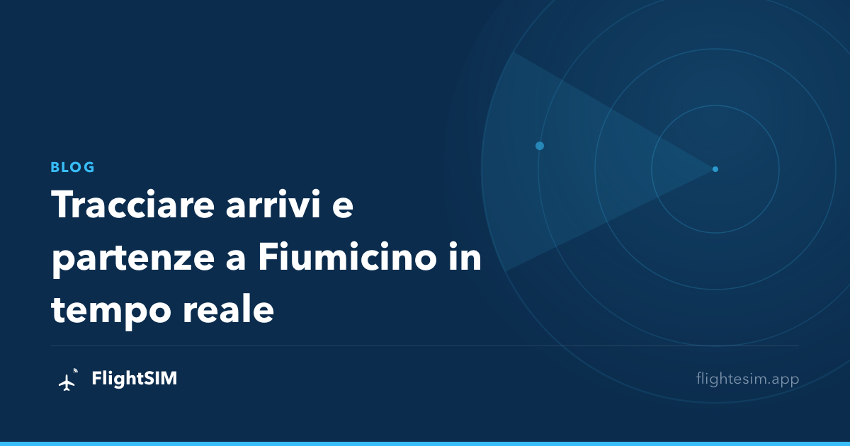 Tracciare arrivi e partenze a Fiumicino in tempo reale