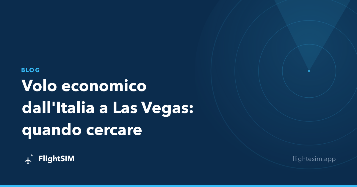 Volo economico dall'Italia a Las Vegas: quando cercare