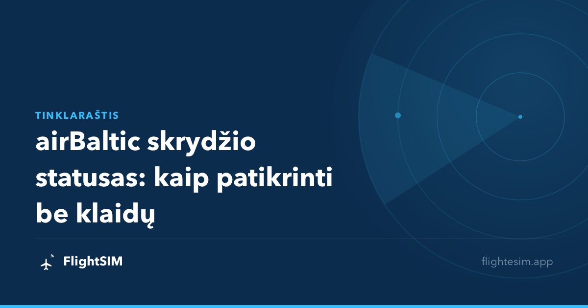 airBaltic skrydžio statusas: kaip patikrinti be klaidų