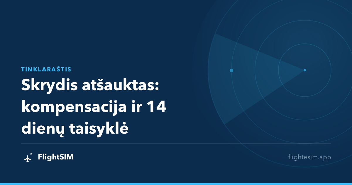 Skrydis atšauktas: kompensacija ir 14 dienų taisyklė
