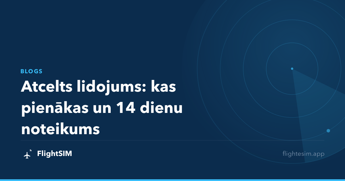 Atcelts lidojums: kas pienākas un 14 dienu noteikums