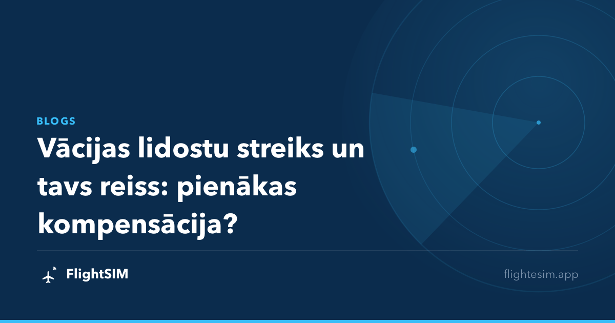 Vācijas lidostu streiks un tavs reiss: pienākas kompensācija?