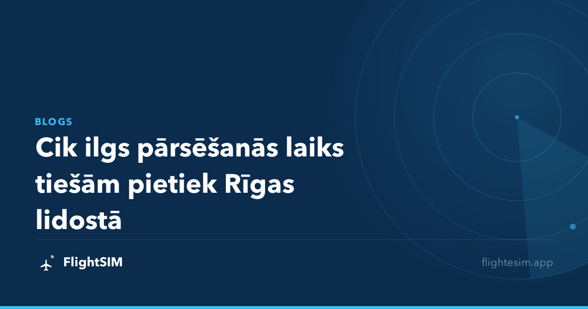 Cik ilgs pārsēšanās laiks tiešām pietiek Rīgas lidostā