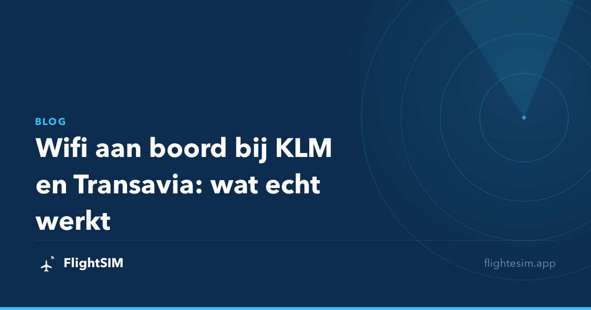Wifi aan boord bij KLM en Transavia: wat echt werkt
