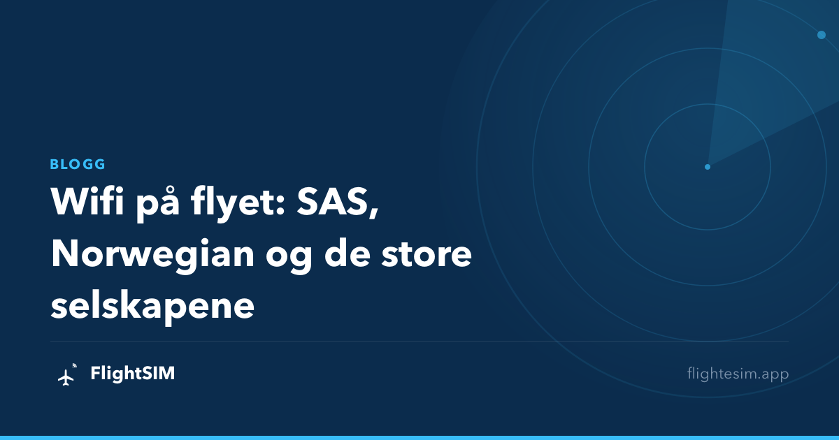 Wifi på flyet: SAS, Norwegian og de store selskapene