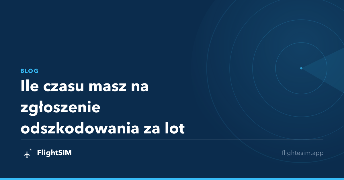 Ile czasu masz na zgłoszenie odszkodowania za lot