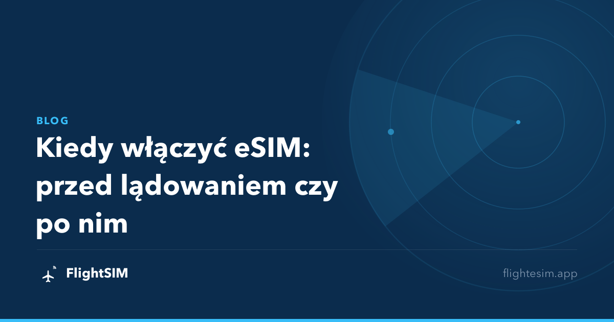 Kiedy włączyć eSIM: przed lądowaniem czy po nim