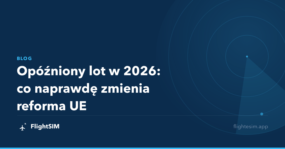 Opóźniony lot w 2026: co naprawdę zmienia reforma UE