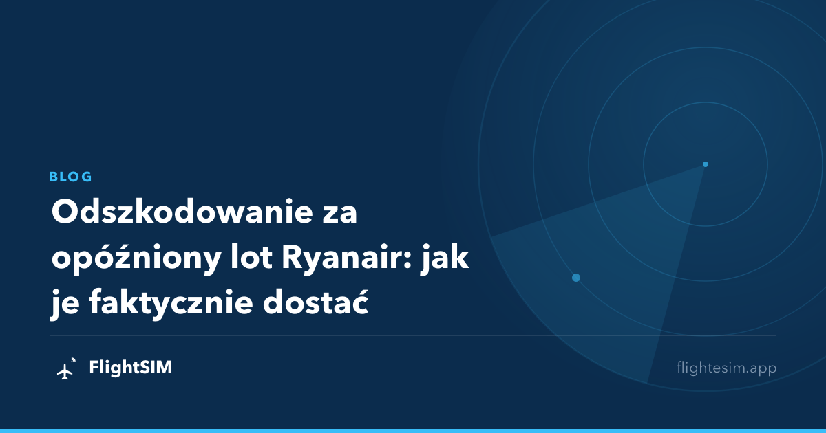 Odszkodowanie za opóźniony lot Ryanair: jak je faktycznie dostać