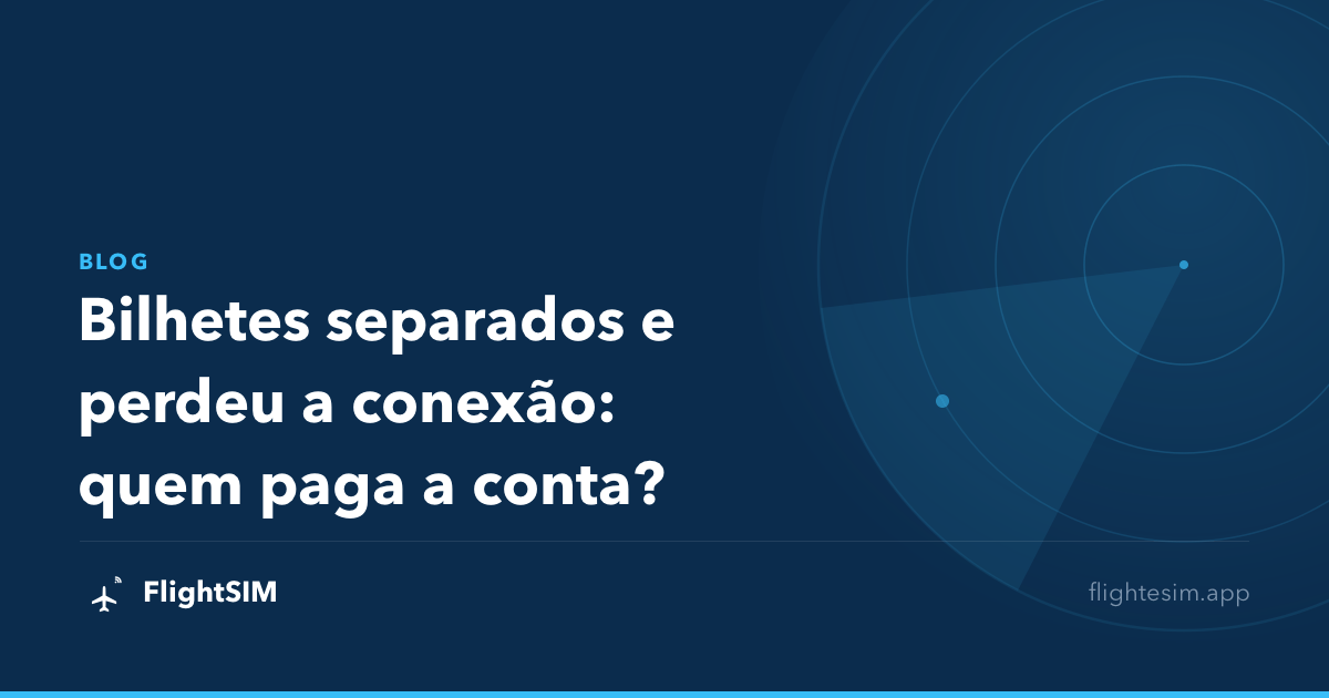 Bilhetes separados e perdeu a conexão: quem paga a conta?