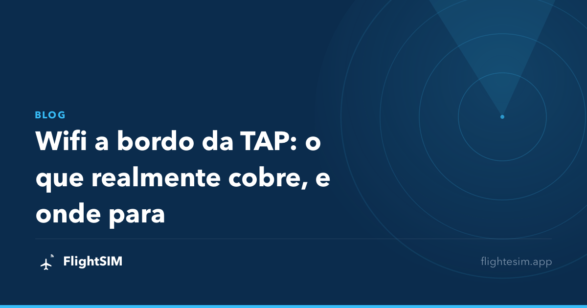 Wifi a bordo da TAP: o que realmente cobre, e onde para