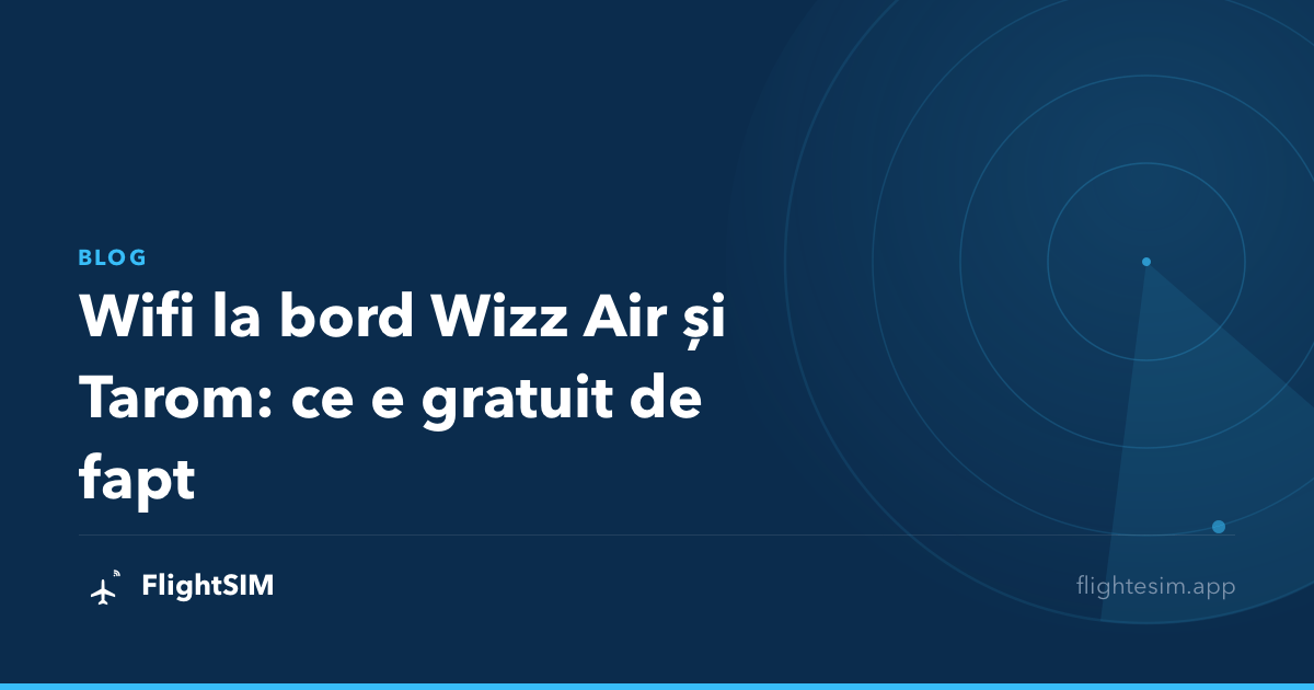 Wifi la bord Wizz Air și Tarom: ce e gratuit de fapt
