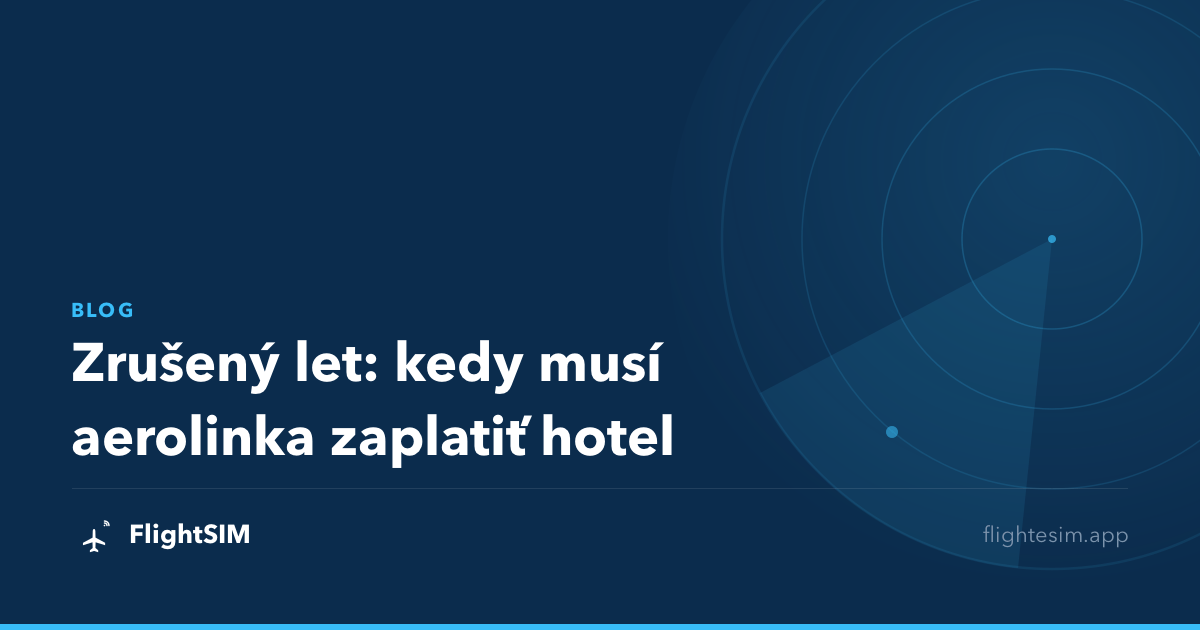 Zrušený let: kedy musí aerolinka zaplatiť hotel
