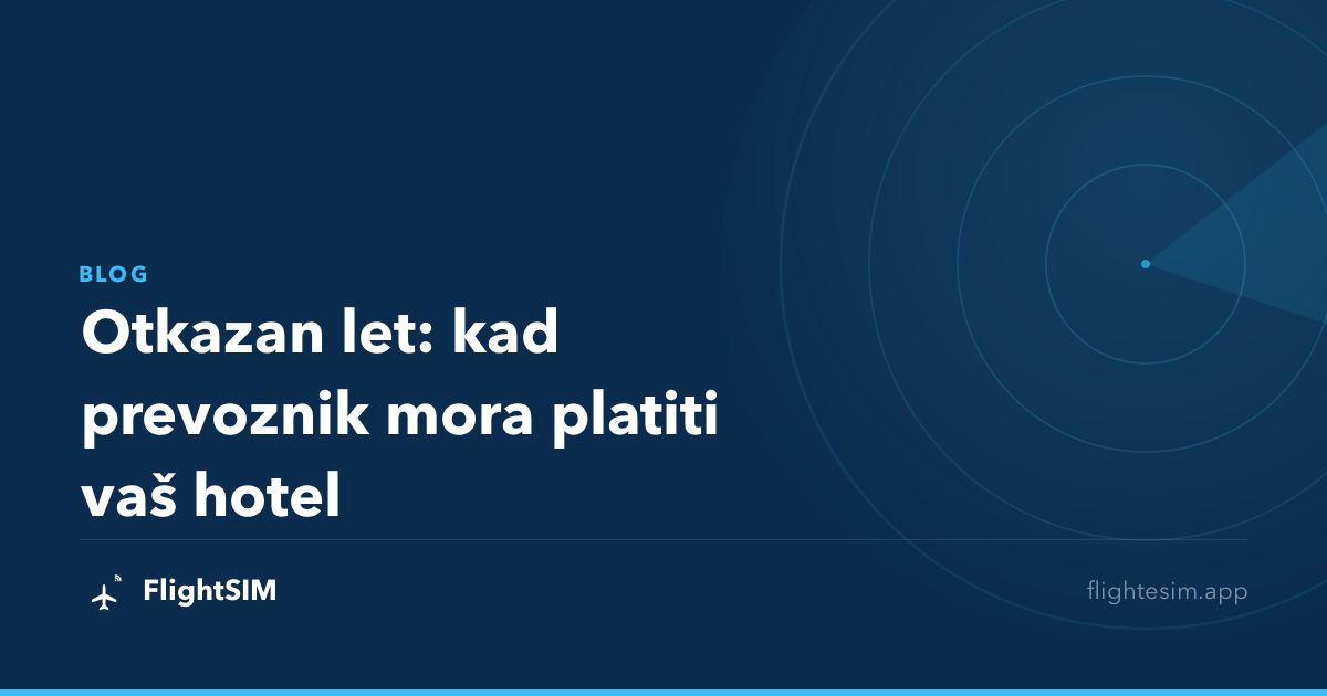 Otkazan let: kad prevoznik mora platiti vaš hotel