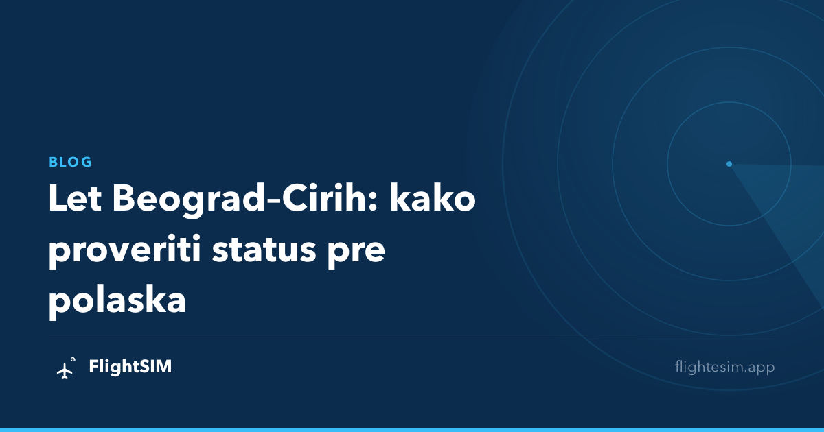 Let Beograd–Cirih: kako proveriti status pre polaska