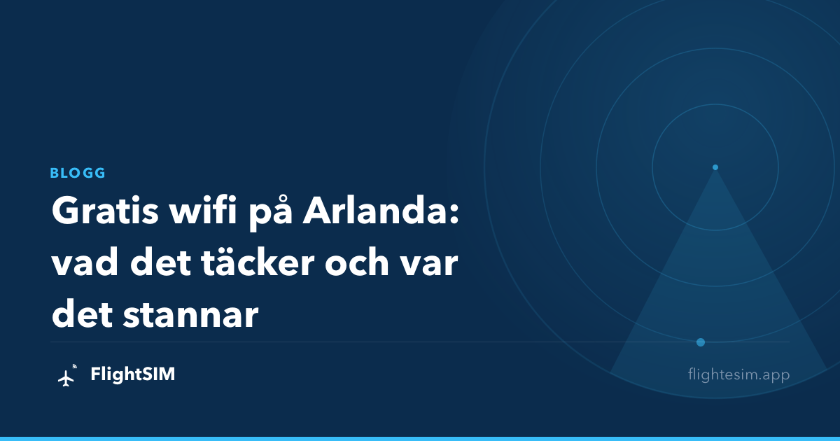 Gratis wifi på Arlanda: vad det täcker och var det stannar