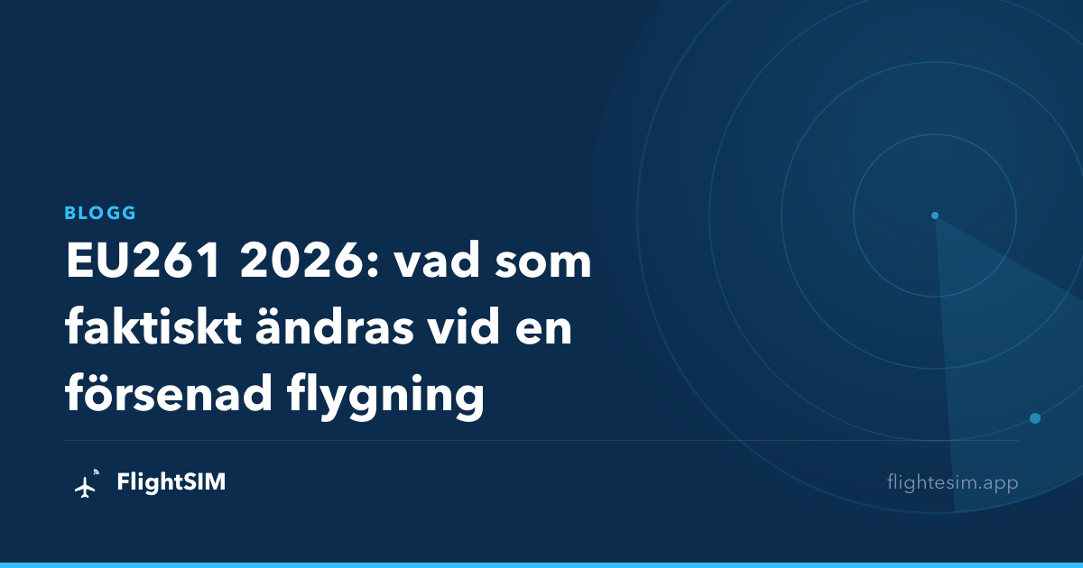 EU261 2026: vad som faktiskt ändras vid en försenad flygning