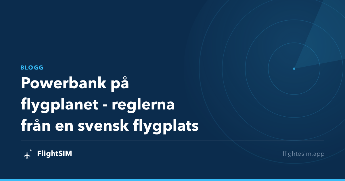 Powerbank på flygplanet - reglerna från en svensk flygplats