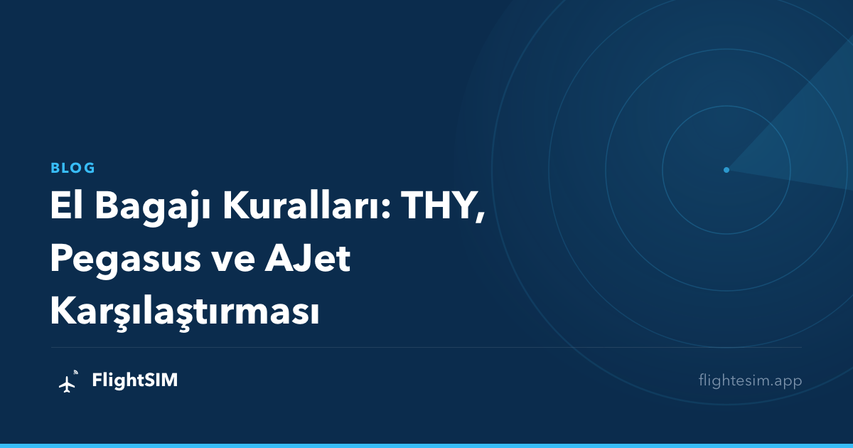 El Bagajı Kuralları: THY, Pegasus ve AJet Karşılaştırması